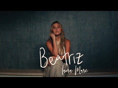Beatriz - Laura Maré (Video Oficial)