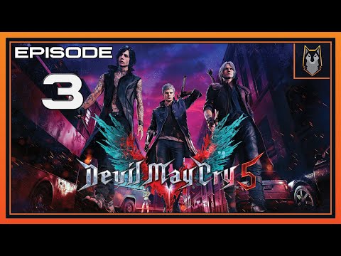 Zenbad Plays DEVIL MAY CRY 5 Gameplay Part 3 - (DMC5)