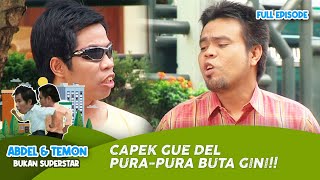 Download lagu Temon Pura-Pura Buta Biar Digandeng Cewek Cantik | ABDEL & TEMON | EPS.10 mp3