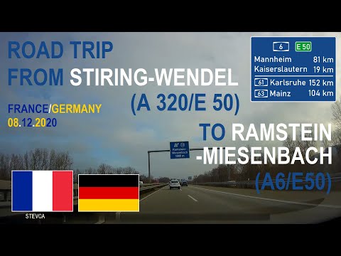 ROAD BY STEVČA - ROAD TRIP STIRING-WENDEL (A 320/E 50) / RAMSTEIN-MIESENBACH (A6/E50) 12.2020