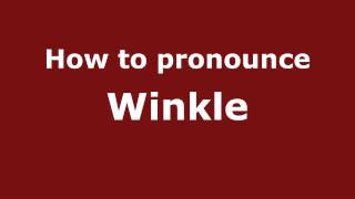 How to pronounce Winkle