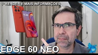MOTOROLA EDGE 60 NEO - RENDER - CORES - ESPECIFICAÇÕES - PREÇO