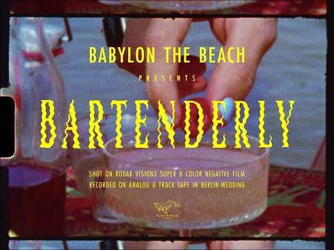 Babylon the Beach - Bartenderly (Official Music Video)