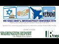 The Israel Lobby &amp; American Policy Conference 2019