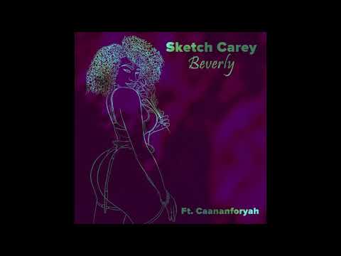 Sketch Carey - Beverly ft. Canaanforyah (Audio)