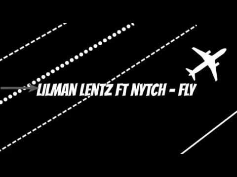 lilman lentz ft nytch - fly