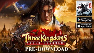 Three Kingdoms: World Conquest Gameplay | Pre-Download Android iOS SLG Game