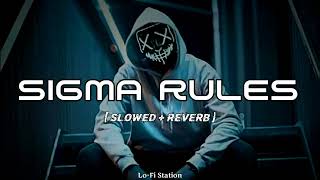 Sigma Rules  Slowed + Reverb  Bad Boys Attitude So