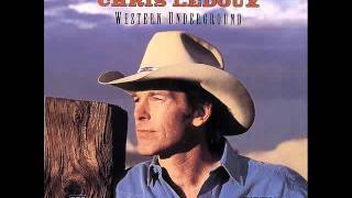 CHRIS LEDOUX -  THANK THE COWBOY FOR THE RIDE