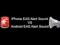 Android Vs IOS EAS Alert Sound