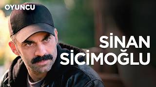 Sinan Sicimoğlu Oyunculuk Kariyerini Ve Hayatını Anlattı