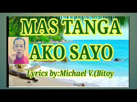 Mas Tanga Ko Sayo video