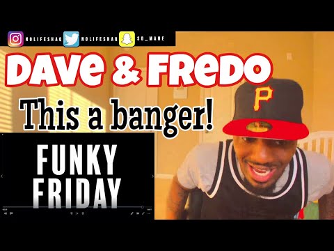 Dave - Funky Friday (ft. Fredo) | REACTION