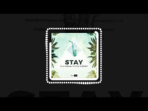 Elio Foglia, Mynos, Zotef - Stay (Official Audio) | #Housemusic #ElectroPop