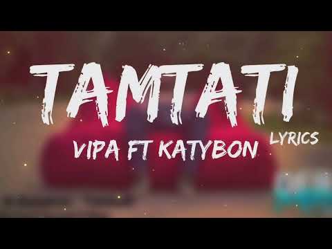 VIPA & KTYB - TAMTATI + LYRICS [TN.L]