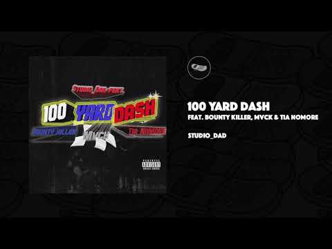 100 Yard Dash feat. Bounty Killer, MVCK, Tia Nomore - Studio_Dad