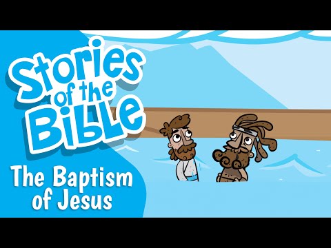 The Baptism of Jesus | Stories of the Bible