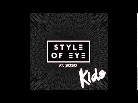 Style Of Eye feat  Soso & Elliphant - Kids