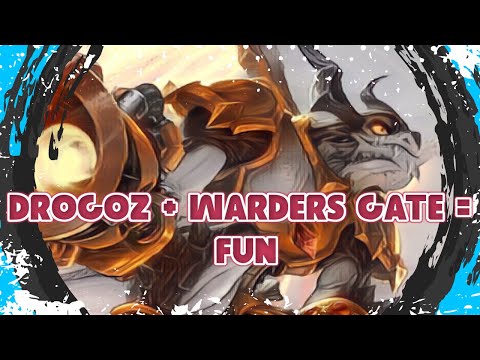 Drogoz + Warders Gate is one of the best combinations :D