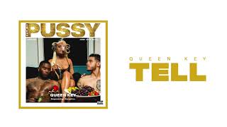 Queen Key - Tell (Official Audio)
