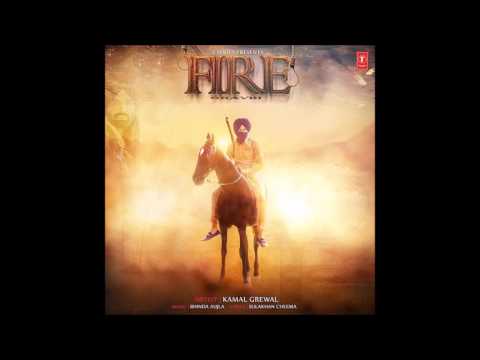Fire (Full Song) I Kamal Grewal I Latest Punjabi Songs 2017