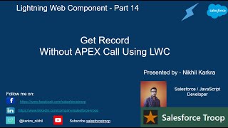 Get Record Without APEX Call Using LWC | Lightning Web Component Part 14