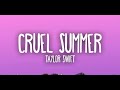 Taylor Swift - Cruel Summer (Lyrics)🍀