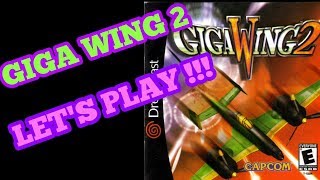 * GIGA WING 2 * DREAMCAST LET'S PLAY