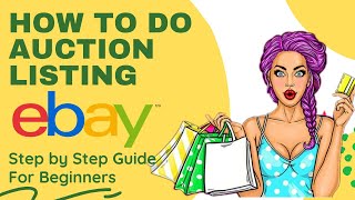 How to Do an Ebay Auction Listing -⚖️ Beginners Guide | Ebay Auction Selling 📦