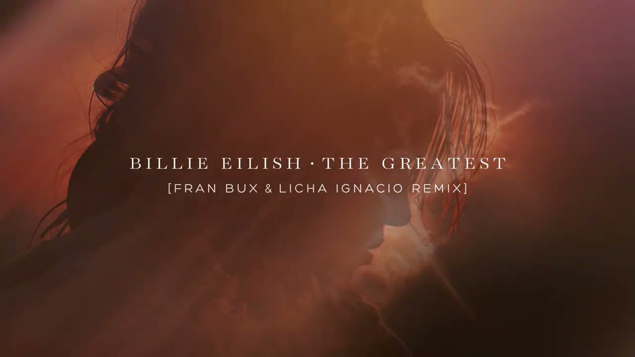 Billie Eilish - The Greatest