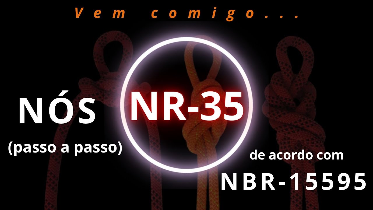 ✅(NR-35) PRINCIPAIS NÓS PARA TRABALHO EM ALTURA.