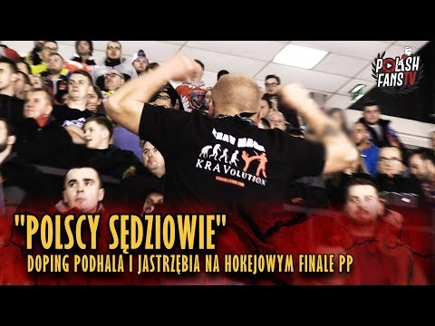 "POLSCY SĘDZIOWIE" - doping Podhala oraz Jastrzębia na hokejowym finale PP (28.12.2018 r.)