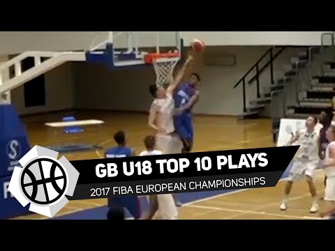 GB Under-18 Top 10 Plays at FIBA European Championships 2017 - Kaiyem Cleary posterizes!