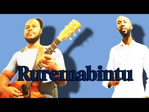 TUZABIHASIGA/RUREMABINTU BY Mr BYUMVUHORE JB COVERED BY ARTIST NP and RUKUNDO PH