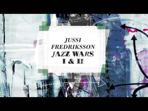 Jussi Fredriksson Jazz Wars I - Part 3: Battle