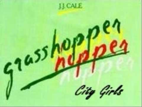 J.J. Cale *City Girls*