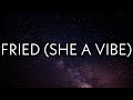 Future Metro Boomin Fried She A Vibe Lyrics