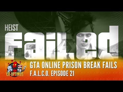 F.A.L.C.O. E21: GTA Online Prison Break Finale Fails