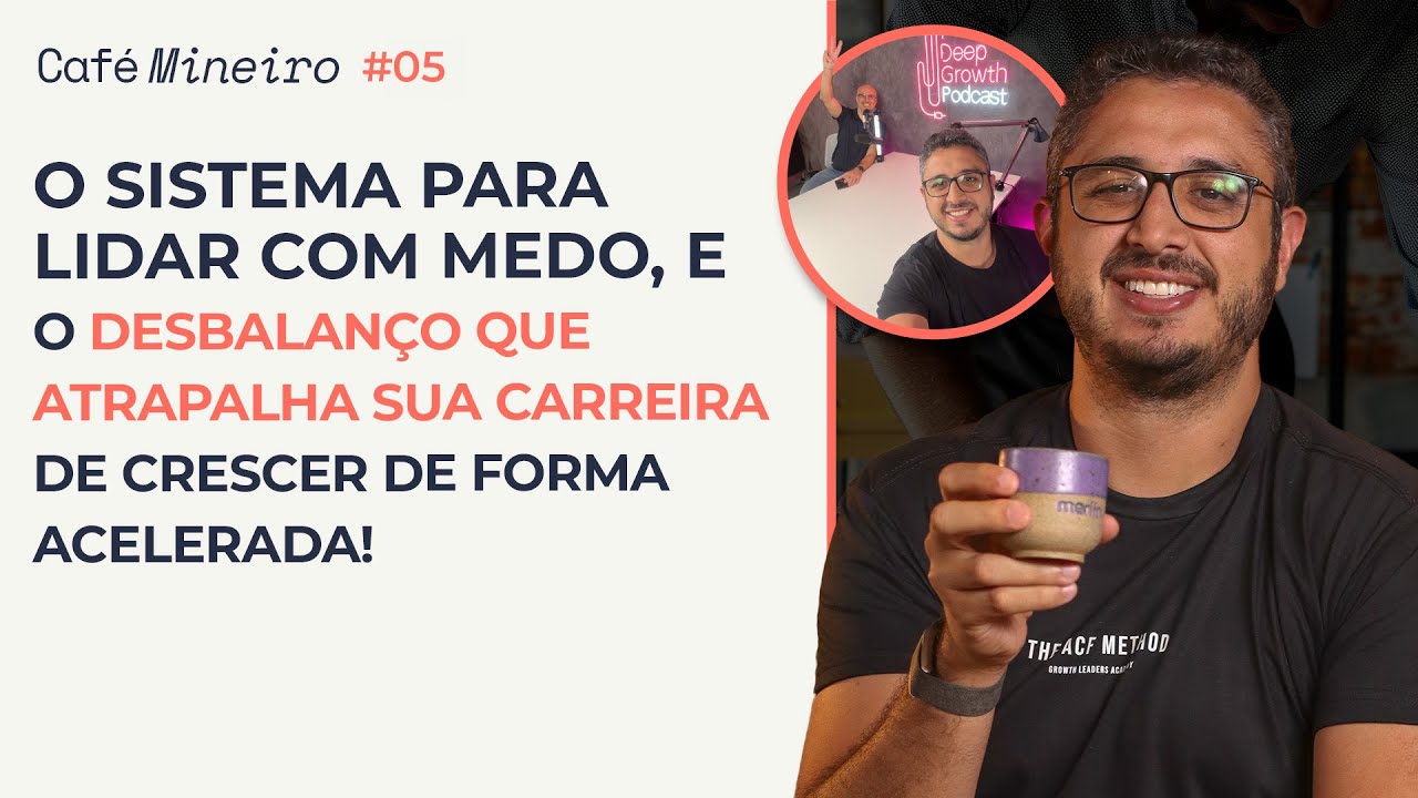CM #05 - O sistema para lidar com medo, e o desbalanço que atrapalha sua carreira!