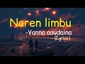 Naren Limbu Vanna Aaudaina Lyrics (Lyrical Video)