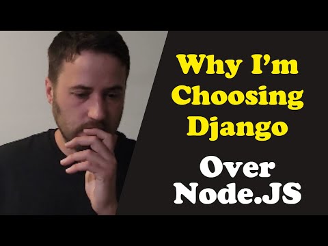 Why I'm Choosing Django Over Node.JS