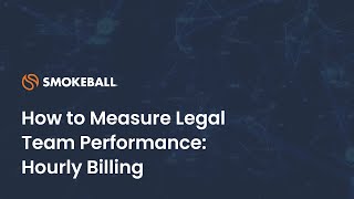 How to Measure Legal Team Performance: Hourly Billing