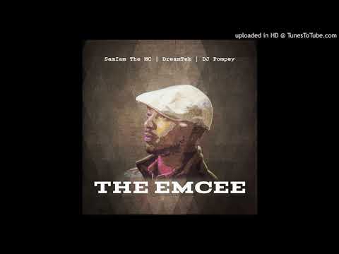 SamIam The MC- The Emcee prod. Dreamtek/Cuts: Dj Pompey
