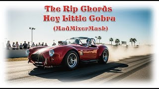 🔥  The Rip Chords - Hey Little Cobra (MadMixerMash) 🔥