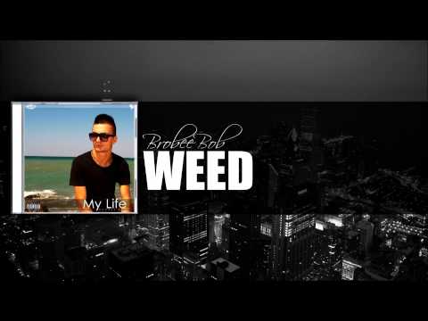 8. Brobee Bob - Weed (prod. VinDee)