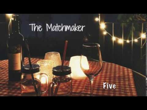 The Matchmaker Part 5