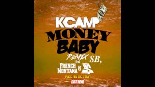 K Camp - Money Baby (Remix) (Feat. French Montana, Ty Dolla $ign &amp; SB)
