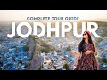 Jodhpur Rajasthan | Places To Visit & Things To Do | Jodhpur Tourist Places