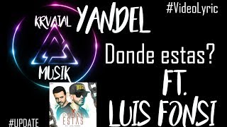 Yandel - Dónde Estás (Video Lyric Oficial) ft. Luis Fonsi