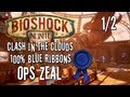 Ops Zeal 100 Blue Ribbon Walkthrough 1 2 BioShock Infinite Clash In The Clouds